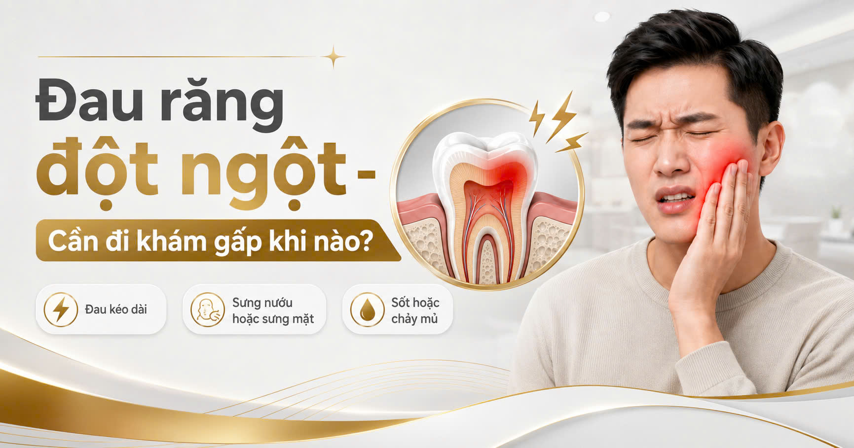 Đau răng đột ngột: Những dấu hiệu cần tìm trợ giúp y tế